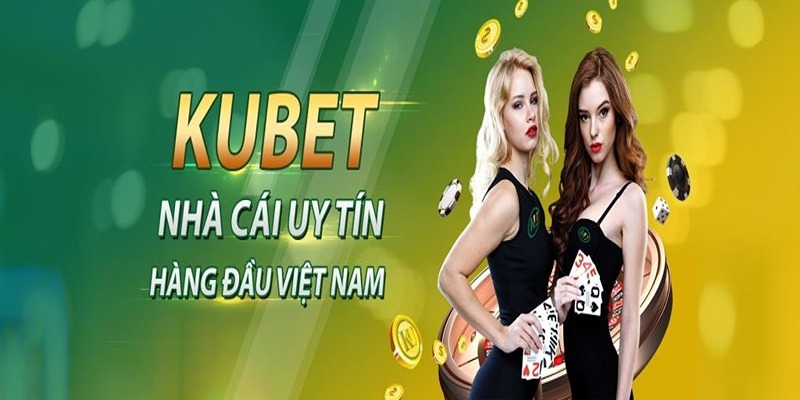 Thông tin khái quát chính về nhà cái Kubet 